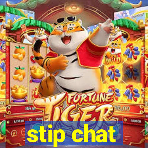 stip chat